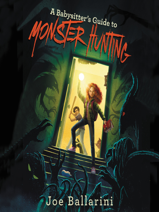 Title details for A Babysitter's Guide to Monster Hunting #1 by Joe Ballarini - Available